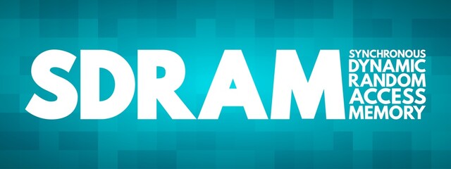 SDRAM - Synchronous Dynamic Random-Access Memory acronym, technology concept background
