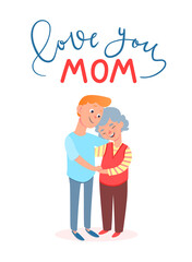 Love you mom card template for Mother's Day. Vector flat cartoon illustration. Old mother with her adult son.