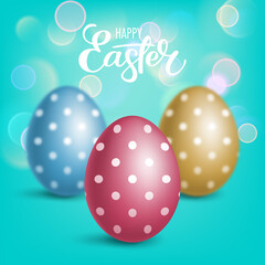 Realistic polka dot eggs on bokeh background. Easter greeting card or invitation template