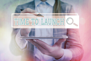 Text sign showing Time To Launch. Business photo showcasing Business StartUp, planning and...