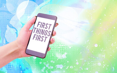 Word writing text First Things First. Business photo showcasing Business, technology, internet, set...