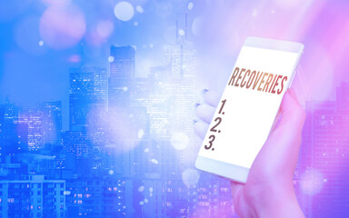 Writing note showing Recoveries. Business concept for process of regaining possession or control of...