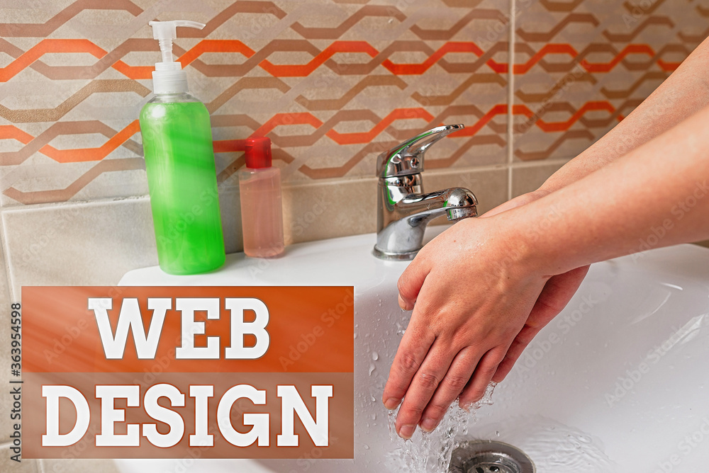Fototapete Handwriting text Web Design. Conceptual photo website creation which includes layout, content, and graphics Handwashing procedures for decontamination and minimizing bacterial growth