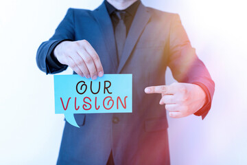Handwriting text Our Vision. Conceptual photo an aspirational description of what an organization...