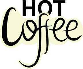 Hot coffee lettering. handwritten phrase