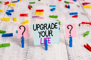 Text sign showing Upgrade Your Life. Business photo showcasing improve your way of living Getting...