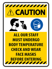 Caution Staff Must Undergo Temperature Check Sign on white background