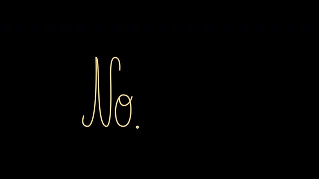 Self drawing animation of word NO. Negative response, failure, denial concept, reaction. Message, answer. Black background.
