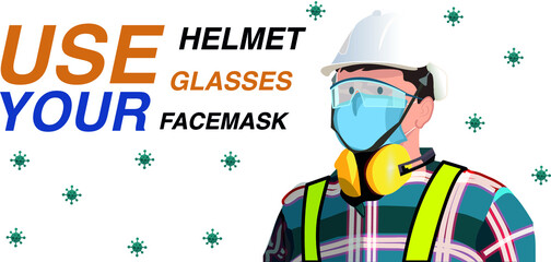 worker using and protected by facemask helmet and glasses against the virus