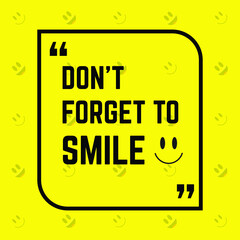 don't forget to smile today quote