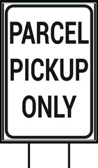 Fototapeta premium Parcel pickup only Yard sign design on a white background, vector illustration