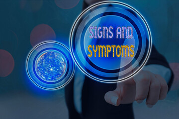 Text sign showing Signs And Symptoms. Business photo text abnormalities that indicate a likely...