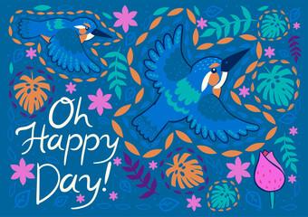 Greeting card with kingfishers and the inscription with oh happy day. Vector graphics.