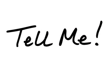 Tell Me!