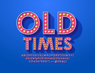 Vector vintage style poster Old Times. Elegant Retro Font. Trendy Lamp Alphabet Letters and Numbers