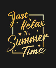 Just relax it's summer time typography vector t-shirt design,poster.