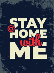 Fototapeta premium Stay at home with me.