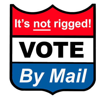 Vote-by-mail promotional emblem: "It's not rigged! VOTE by mail" emblem. Response to lie that mail-in-voting is easily rigged..