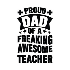 Proud dad of a freaking awasome teacher