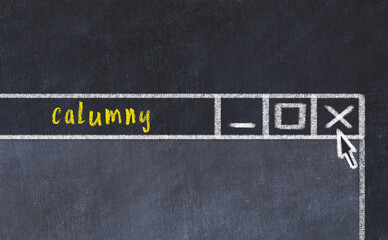 Chalk drawig of browser window with inscription calumny