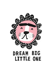 Cute hand drawn lion. Can be used for shirt design, fashion print design, kids wear, textile design, greeting card. DREAM BIG LITTLE ONE.