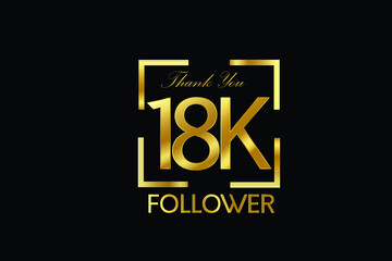 Fototapeta na wymiar 18K, 18.000 Follower Thank you Luxury Black Gold Cubicle style for internet, website, social media - Vector