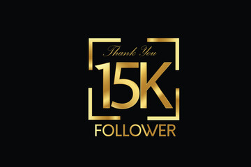 Obraz premium 15K, 15.000 Follower Thank you Luxury Black Gold Cubicle style for internet, website, social media - Vector