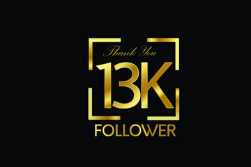 13K, 13.000 Follower Thank you Luxury Black Gold Cubicle style for internet, website, social media - Vector