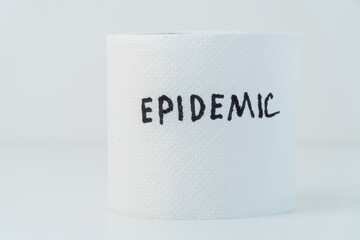 Toilet paper with text epidemic. Covid-19, hygiene, panic
