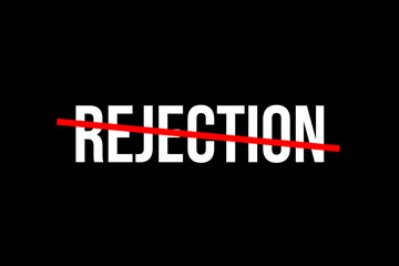 Fototapeta premium No more rejection. Crossed out word with a red line meaning the need to stop being rejected