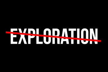 Go for exploration. Crossed out word with a red line meaning the need to go outdoors and explore