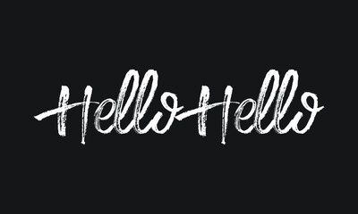 Obraz premium Hello Hello Chalk white text lettering typography and Calligraphy phrase isolated on the Black background 
