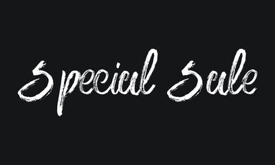 Special Sale Chalk white text lettering typography and Calligraphy phrase isolated on the Black background 