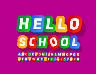 Vector welcome sign Hello School with Colorful creative Font. Bright sticker style Alphabet Letters and Numbers