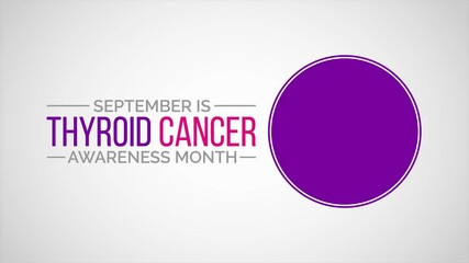 Video animation on the theme of National Thyroid Cancer awareness month observed each year in September. Motion graphics.