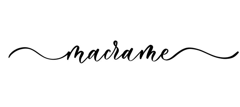 Macrame - vector calligraphic inscription with smooth lines for shop fabric and knitting, logo, textile.