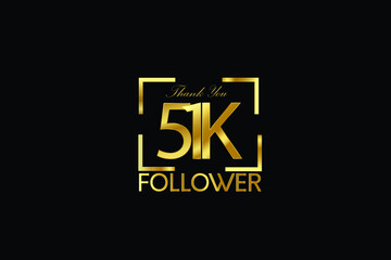 51K, 51.000 Follower Thank you Luxury Black Gold Cubicle style for internet, website, social media - Vector