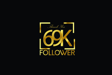 69K, 69.000 Follower Luxury Black Gold Thank you Gold Ribbon for internet, website, social media - Vector