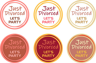 Humorous badge about divorce