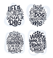 Fototapeta na wymiar Vector illustration with funny phrases. Hand drawn inspirational quotes about dogs. Lettering for poster, t-shirt, card, invitation, sticker.