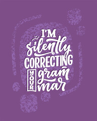 Hand drawn lettering composition about Grammar. Funny slogan. Isolated calligraphy quote. Great design for book cover, postcard, t shirt print or poster. Vector