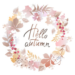 Watercolor wreath with leaves, berries and lettering inscription hello autumn.