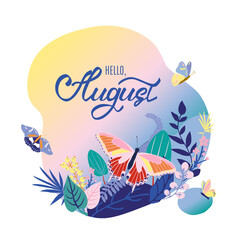 Monthly calendar page with hand drawn lettering Hello August. Colorful summer card or background with beautiful butterflies, leaves, grass and flowers. Vector illustration.
