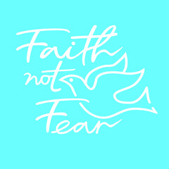 Faith not Fear wording with Dove