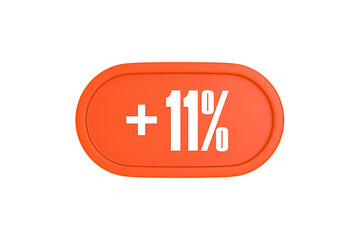 11 Percent increase 3d sign in orange color isolated on white background, 3d illustration.
