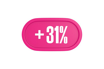 31 Percent increase 3d sign in pink color isolated on white background, 3d illustration.