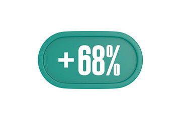 68 Percent increase 3d sign in teal color isolated on white background, 3d illustration.