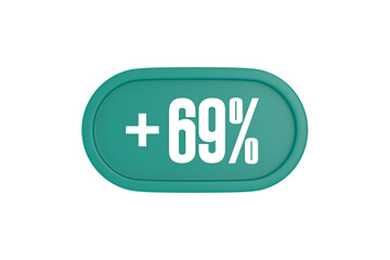 69 Percent increase 3d sign in teal color isolated on white background, 3d illustration.