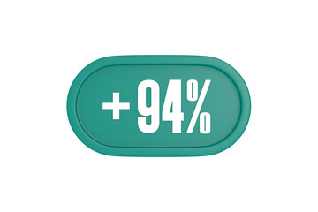 94 Percent increase 3d sign in teal color isolated on white background, 3d illustration.