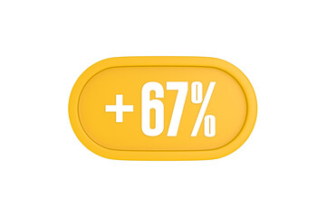 67 Percent increase 3d sign in yellow isolated on white background, 3d illustration.